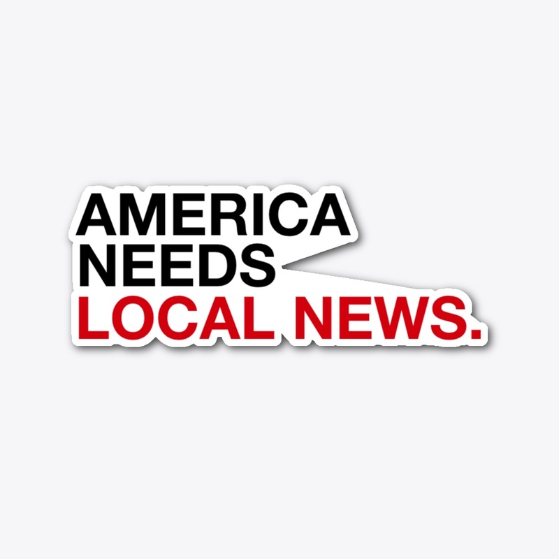 America Needs Local News