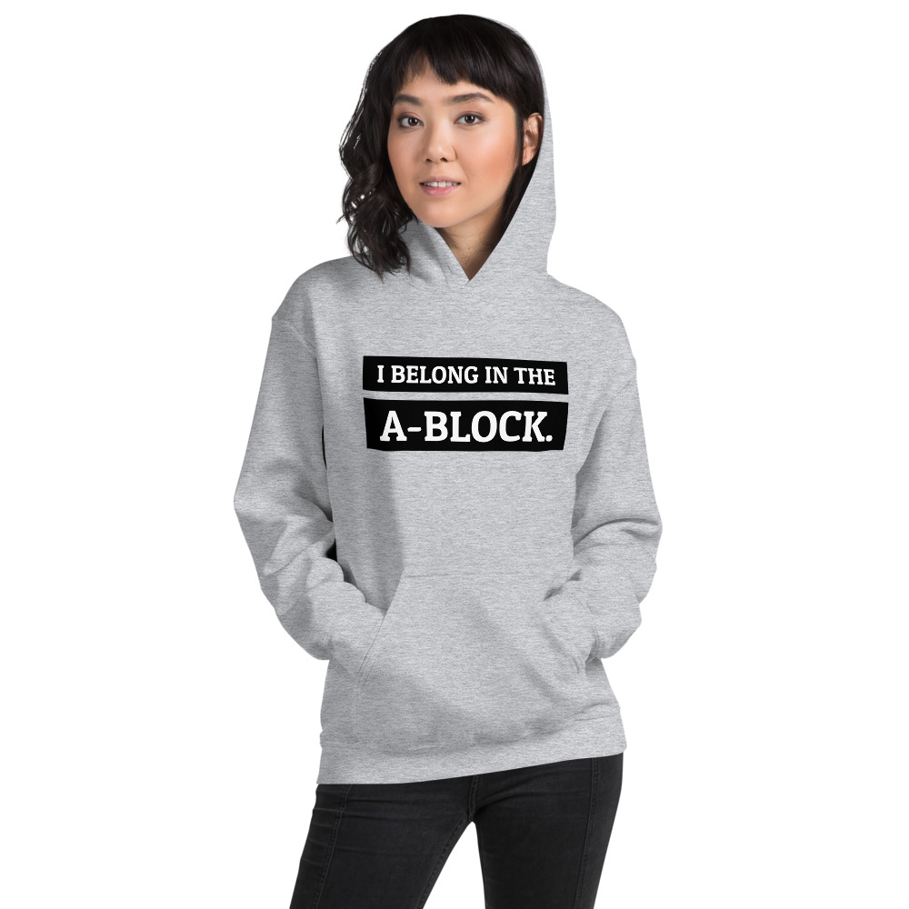 I Belong In The A-Block Unisex Hoodie – Rate My Station – Shop now...