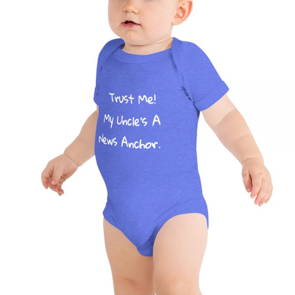 Trust me my uncle's a news anchor baby onesie
