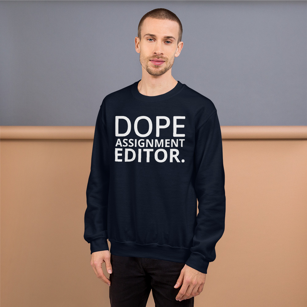 Dope Assignment Editor Sweatshirt – Rate My Station