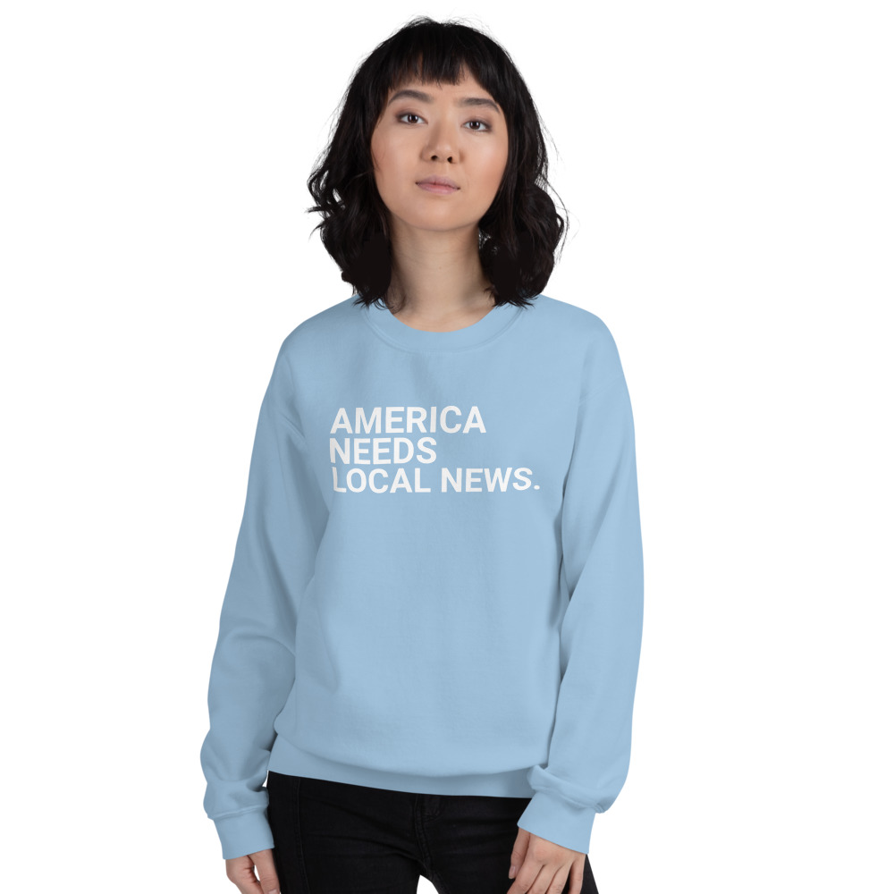 Forhøre End Nat America Needs Local News Sweatshirt – Rate My Station – Shop now...