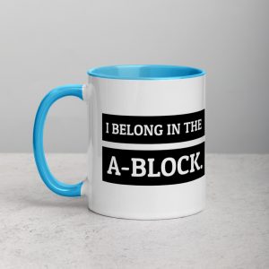 I Belong In The A-Block Mug with Color Inside blue