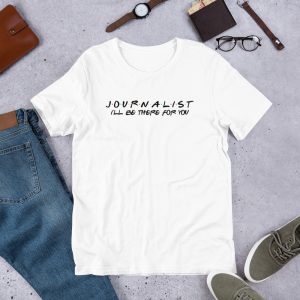 Journalist FRIENDS Themed T-Shirt with Black Font white